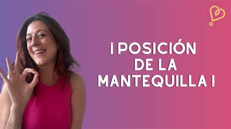 posicion de la mantequilla